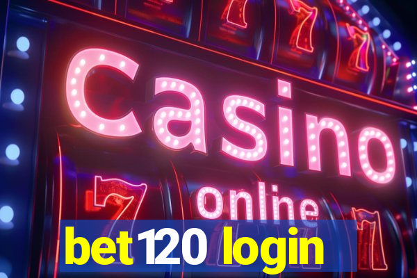 bet120 login